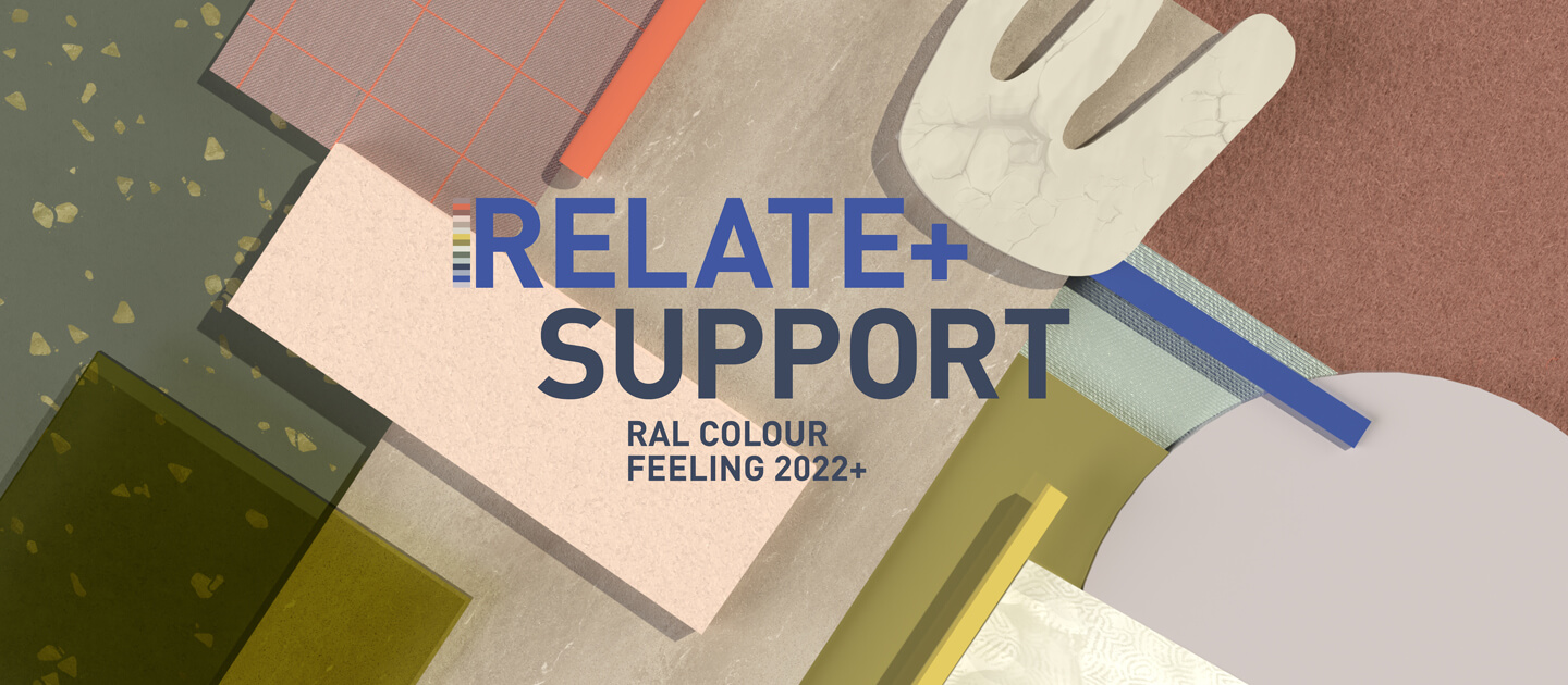 RAL COLOUR FEELING 2022+ „RELATE+SUPPORT“
