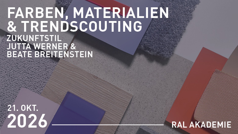 21.10.2026 - Seminar: Farben, Materialien & Trendscouting